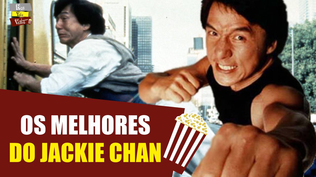 Os 10 Melhores Filmes de Jackie Chan
